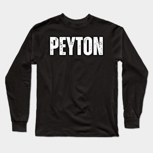 Peyton Name Gift Birthday Holiday Anniversary Long Sleeve T-Shirt